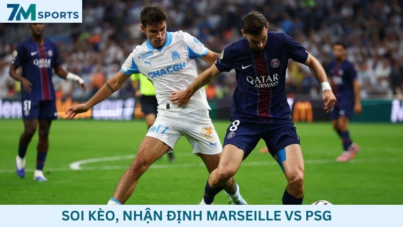 Soi kèo Marseille vs PSG