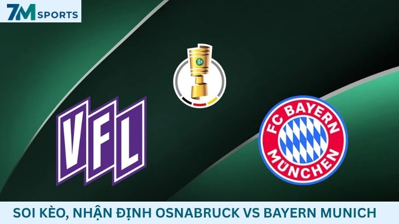 Soi kèo Osnabruck vs Bayern Munich