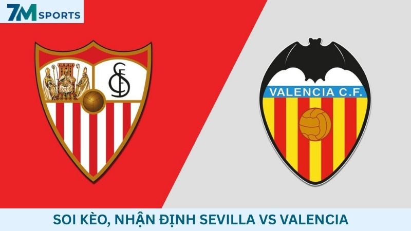 Soi kèo Sevilla vs Valencia