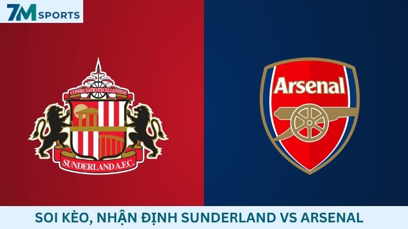 Soi kèo Sunderland vs Arsenal