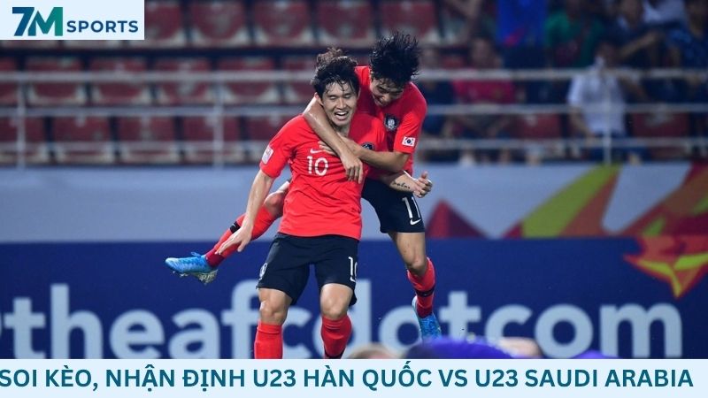 Soi kèo U23 Hàn Quốc vs U23 Saudi Arabia